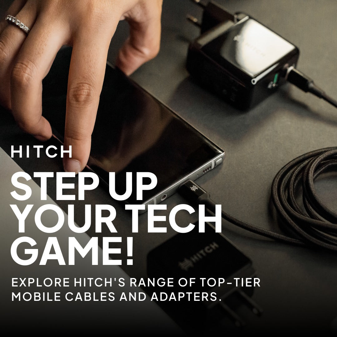 Phone with two high quality HITCH branded adapters, with text "Step up your tech game!, Explore Hitch's Range of Top-tier Mobile Cables and Adapters.